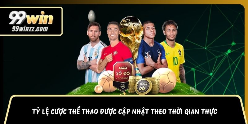 Tỷ lệ cược thể thao được cập nhật theo thời gian thực tại sảnh