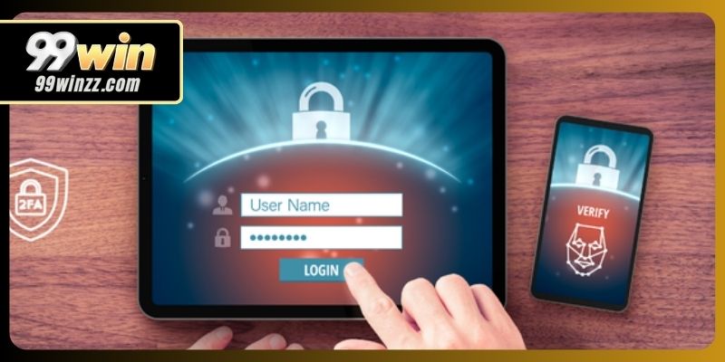 Xác thực hai lớp 99WIN tăng cường bảo vệ tài khoản